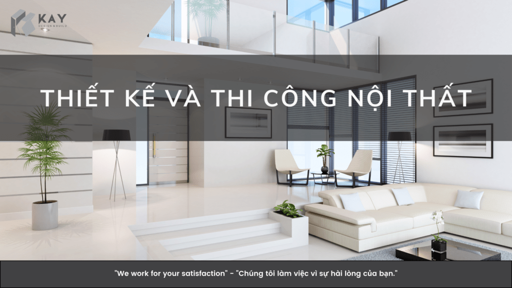 THIẾT KẾ VÀ THI CÔNG NỘI THẤT