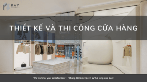 THIẾT KẾ VÀ THI CÔNG CỬA HÀNG