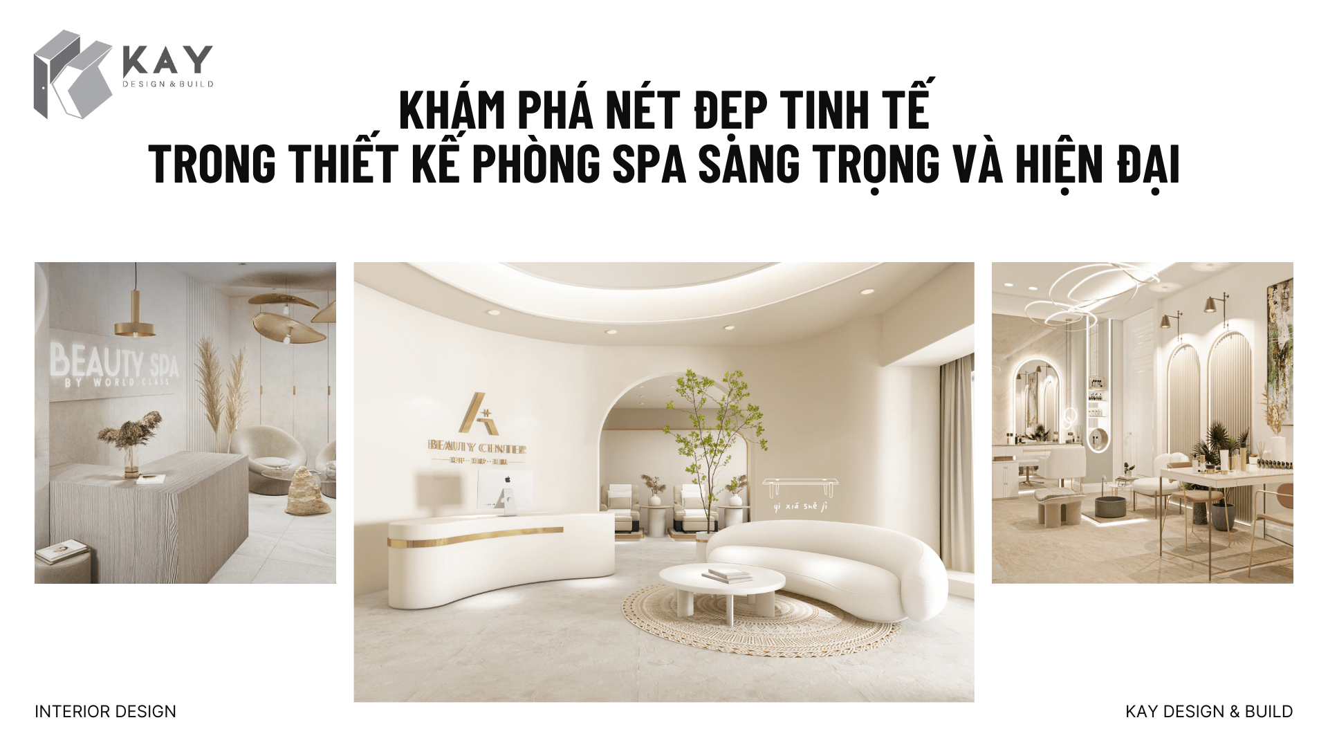 KHÁM PHÁ NÉT ĐẸP TINH TẾ TRONG THIẾT KẾ PHÒNG SPA SANG TRỌNG VÀ HIỆN ĐẠI