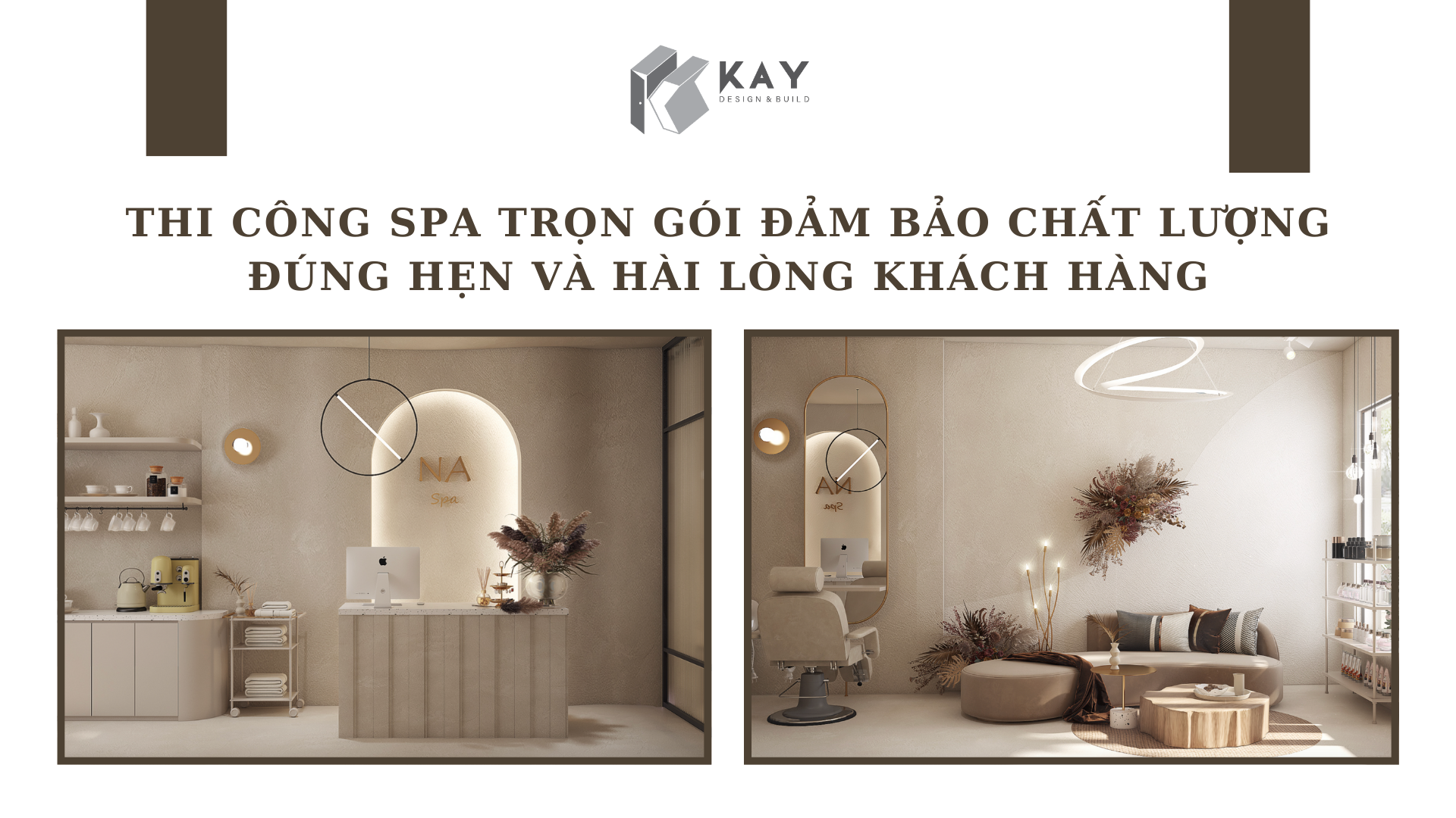 THI CÔNG SPA TRỌN GÓI ĐẢM BẢO CHẤT LƯỢNG VÀ ĐÚNG HẸN, HÀI LÒNG KHÁCH HÀNG