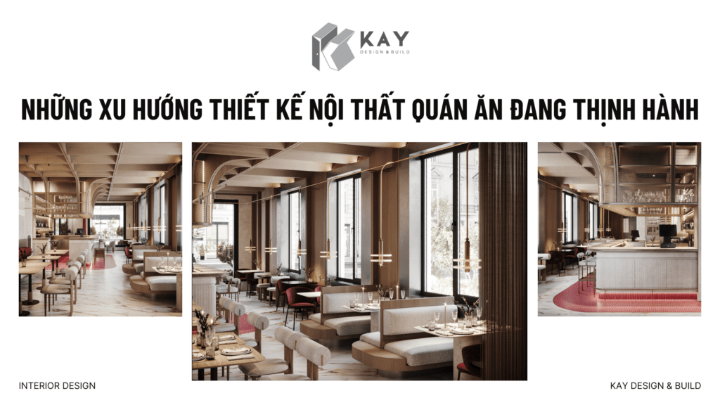 NHỮNG XU HƯỚNG THIẾT KẾ NỘI THẤT QUÁN ĂN ĐANG THỊNH HÀNH