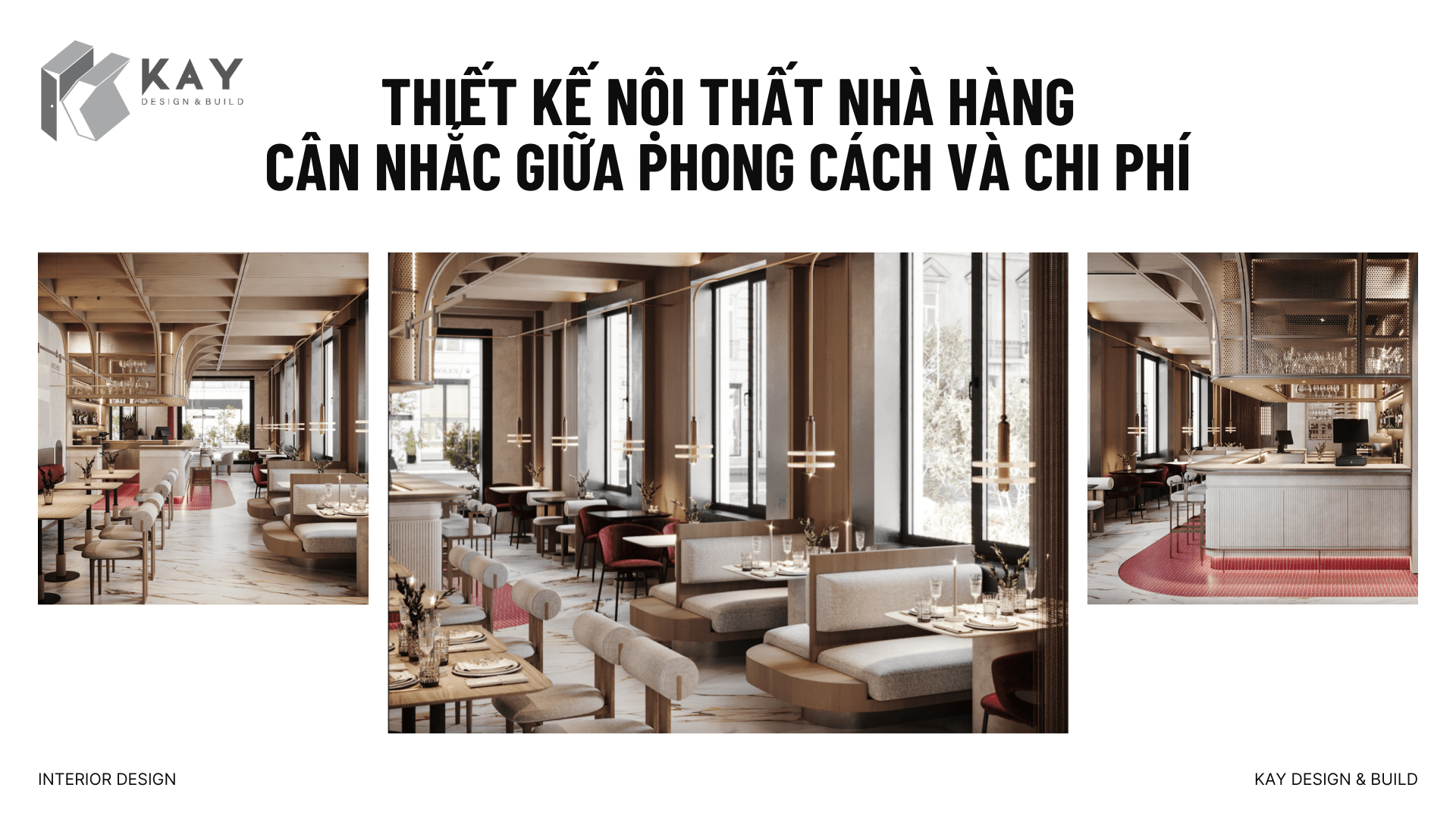 THIẾT KẾ NỘI THẤT NHÀ HÀNG CÂN NHẮC GIỮA PHONG CÁCH VÀ CHI PHÍ